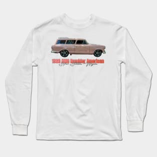 1960 AMC Rambler American Super Station Wagon Long Sleeve T-Shirt